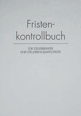 Fristenkontrollbuch für Steuerberater Richard Boorberg Verlag